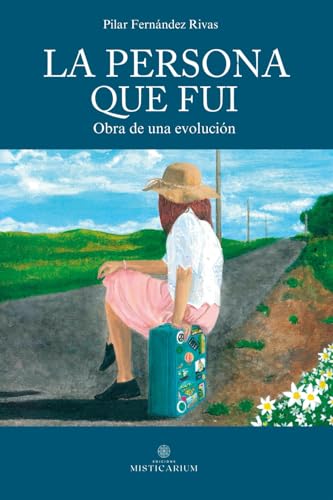 LA PERSONA QUE FUI: Historia de una evolución LA PERSONA QUE FUI: Historia de una evolución von Edicions Misticarium