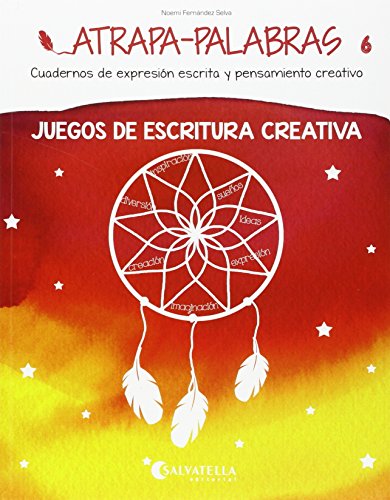 Atrapa-palabras 6: Juegos de escritura creativa