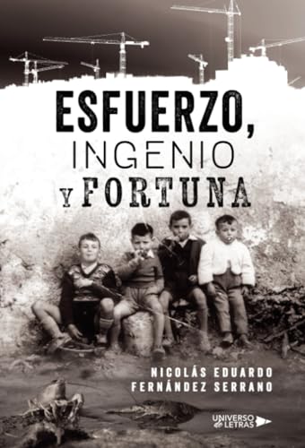 Esfuerzo, ingenio y fortuna
