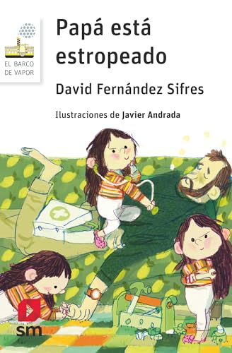 Papá está estropeado (El Barco de Vapor Blanca, Band 176) von EDICIONES SM