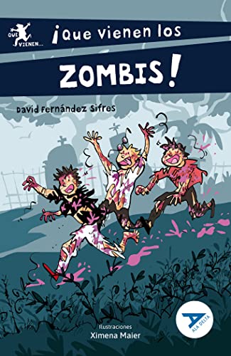 ¡Que vienen los zombis! (Ala Delta - Serie Azul, Band 117) von Ala Delta Azul