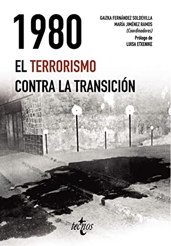 1980. El terrorismo contra la Transición (Ciencia Política - Semilla y Surco - Serie de Ciencia Política) von TECNOS