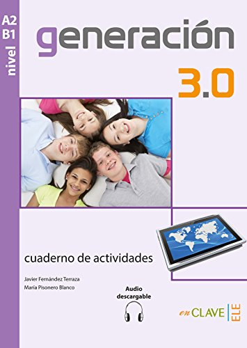 Generación 3.0 - Cuaderno de actividades (A2-B1) + audio descargable: Cuaderno de actividades + audio descargable A2-B1
