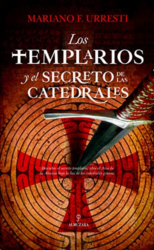 Los templarios y el secreto de las catedrales (Enigma)