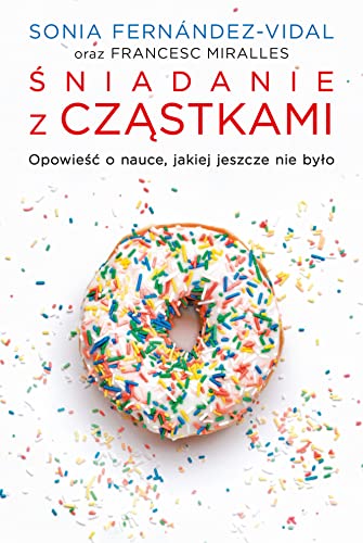 Śniadanie z cząstkami: czyli jak ugryźć fizykę kwantową