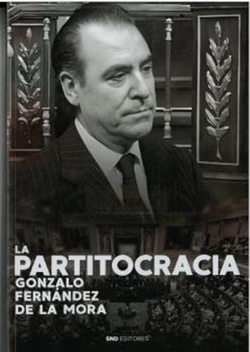 La partitocracia (Politica) von SND Editores