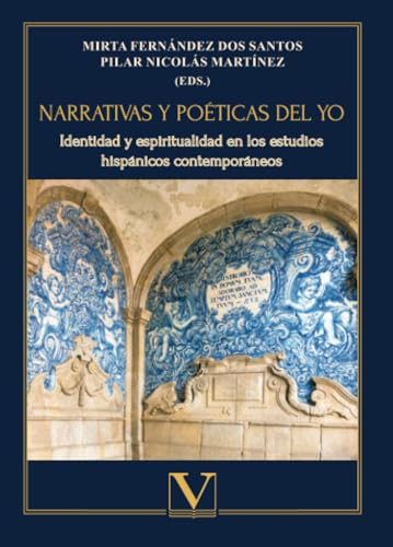 Narrativas y poéticas del yo (Ensayo, Band 1) von Editorial Verbum