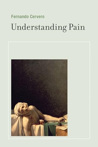 Understanding Pain: Exploring the Perception of Pain (Mit Press)