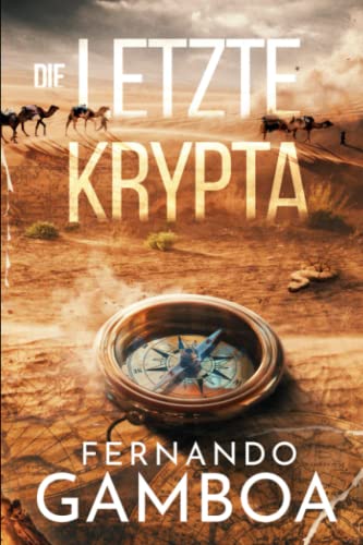 DIE LETZTE KRYPTA (Die Abenteuer von Ulises Vidal, Band 1) von Independently Published