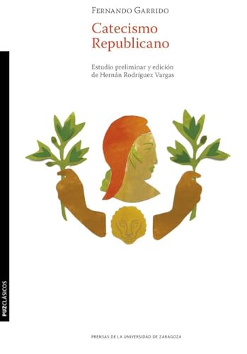 Catecismo Republicano (PUZ Clásicos, Band 24) von Prensas de la Universidad de Zaragoza
