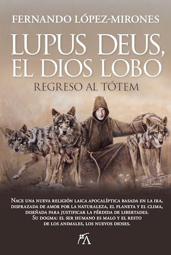 Lupus deus, el dios Lobo: Regreso al tótem (Sociedad actual) von Almuzara