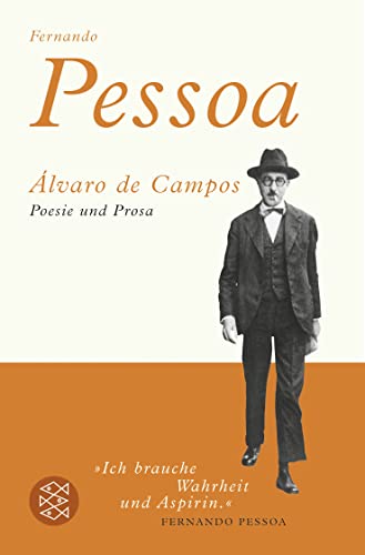Álvaro de Campos: Poesie und Prosa Álvaro de Campos: Poesie und Prosa