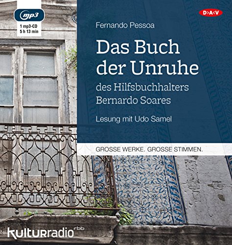Das Buch der Unruhe des Hilfsbuchhalters Bernardo Soares: Lesung mit Udo Samel (1 mp3-CD)