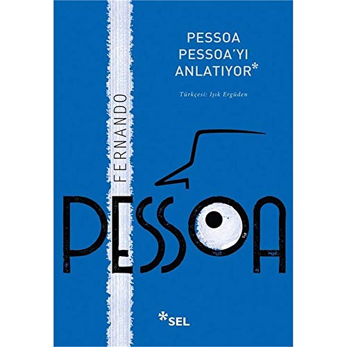 Pessoa Pessoa'yı Anlatıyor von Sel Yayıncılık