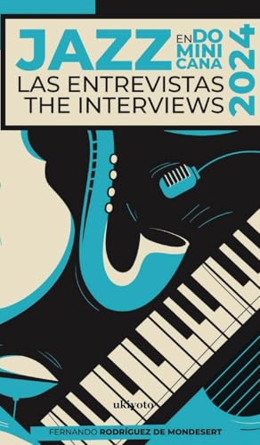 Jazz en Dominicana - Las Entrevistas 2024 von Ukiyoto Publishing