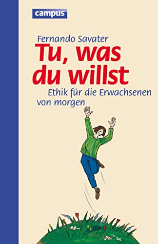 Tu was du willst: Ethik für die Erwachsenen von morgen von Campus Verlag