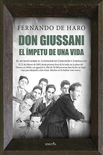Don Giussani. El ímpetu de una vida: El retrato sobre el fundador de Comunión y Liberación (Narrativa con Valores) von SEKOTIA EDITORIAL