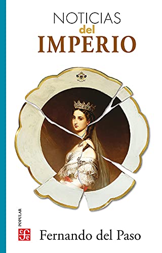 Noticias del Imperio (Spanish Edition) von Fondo de Cultura Economica