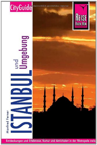 Istanbul und Umgebung (CityGuide) von Reise Know-How Rump GmbH