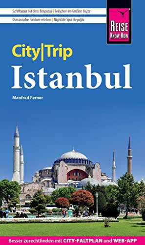 Reise Know-How CityTrip Istanbul: Reiseführer mit Stadtplan und kostenloser Web-App von Reise Know-How Verlag Peter Rump GmbH