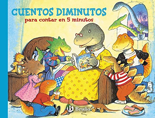 Cuentos diminutos para contar en 5 minutos (Castellano - A PARTIR DE 3 AÑOS - CUENTOS - Cuentos cortos) von BRUÑO