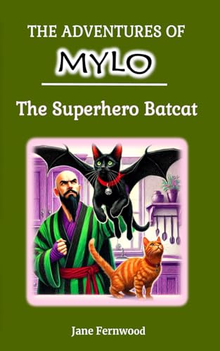 The Adventures of Mylo the Superhero Batcat von Jane Crowe Publications