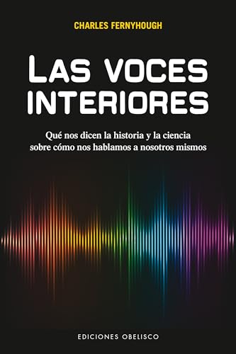 Las Voces Interiores (ESPIRITUALIDAD Y VIDA INTERIOR) von Obelisco