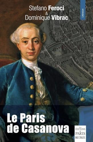 Le Paris de Casanova: Préface de Jean-Claude Hauc