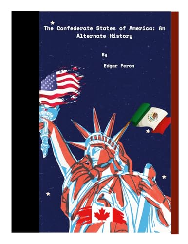 The Confederate States of America: An Alternate History von Lulu.com