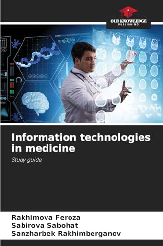 Information technologies in medicine: Study guide von Our Knowledge Publishing