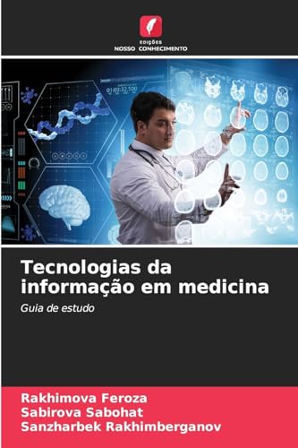 Tecnologias da informação em medicina: Guia de estudo von Edições Nosso Conhecimento