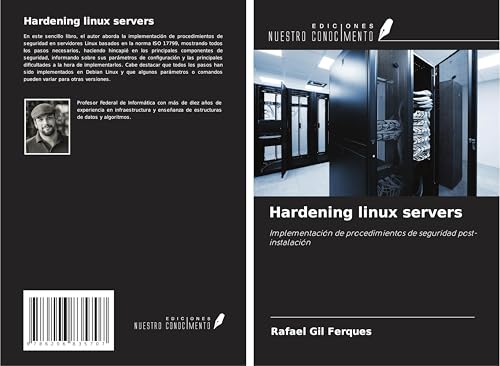Hardening linux servers: Implementación de procedimientos de seguridad post-instalación von Ediciones Nuestro Conocimiento