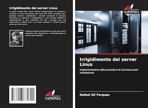 Irrigidimento dei server Linux: Implementazione delle procedure di sicurezza post-installazione von Edizioni Sapienza