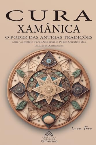 Cura Xamânica - O Poder das Antigas Tradições von Imprint
