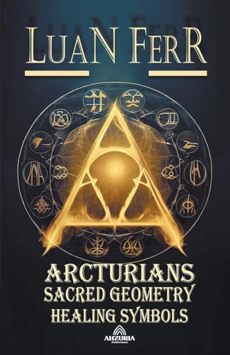 Arcturians - Sacred Geometry and Healing Symbols