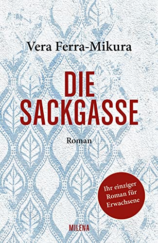 Die Sackgasse Die Sackgasse von Milena