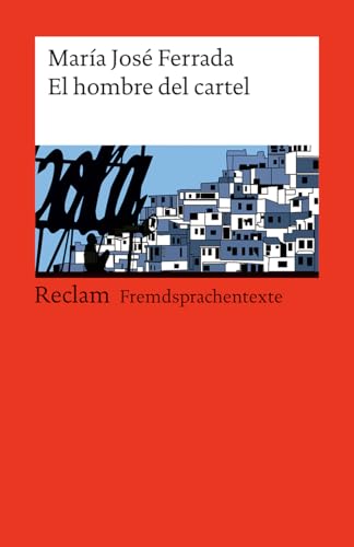 El hombre del cartel. Spanischer Text mit deutschen Worterklärungen. Niveau B1–B2 (GER): Eine kluge Gesellschaftskritik aus Chile (Reclams Universal-Bibliothek) von Reclam, Philipp, jun. GmbH, Verlag
