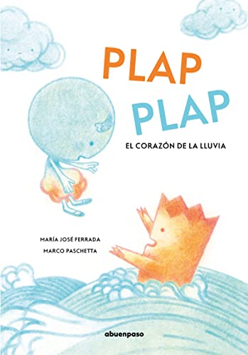 Plap plap: El corazón de la lluvia von A BUEN PASO (UDL)