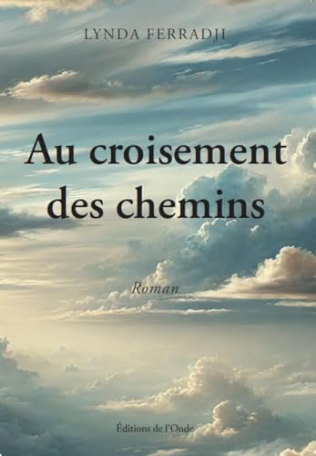 Au croisement des chemins Au croisement des chemins von EDITIONS DE L'ONDE
