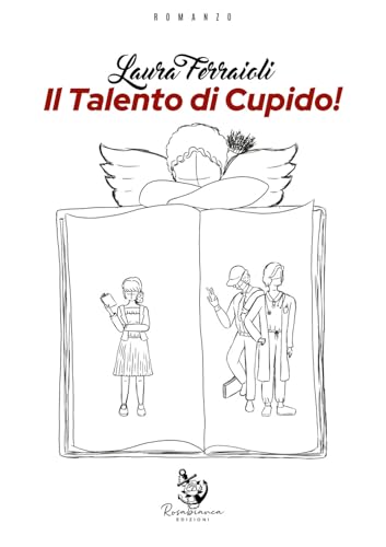 Il talento di Cupido! von Rosabianca