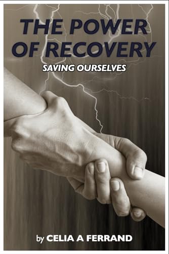 The Power of Recovery - Saving Ourselves von Independently published