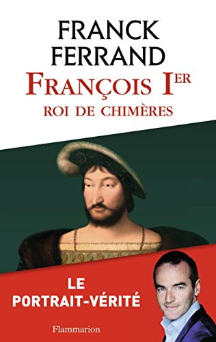 François Ier: Roi de chimères von FLAMMARION