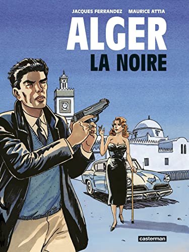 Alger la Noire: ne 2023 von CASTERMAN