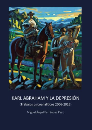 Karl Abraham y la depresión (Trabajos psicoanalíticos 2006-2016) von Punto Rojo Libros S.L.