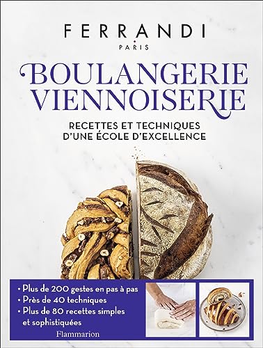 Boulangerie - Viennoiserie: Recettes et techniques d'une école d'excellence von FLAMMARION