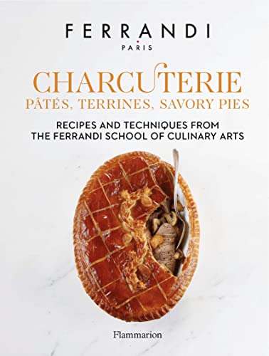 Charcuterie - Pâtés, Terrines, Savory Pies: Recipes and Techniques from the Ferrandi School of Culinary Arts von FLAMMARION