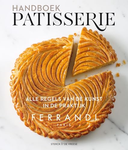 Handboek patisserie: alle regels van de kunst in de praktijk von Sterck & De Vreese