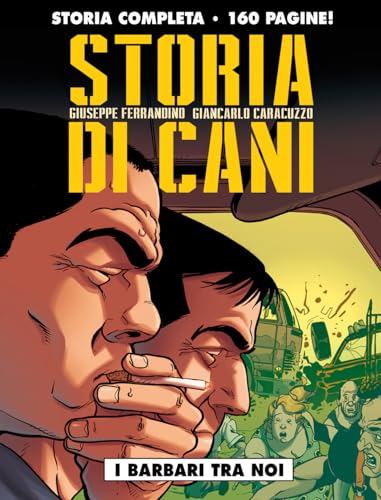 Storia di cani. I barbari tra noi (Vol. 1) (Cosmo serie nera)