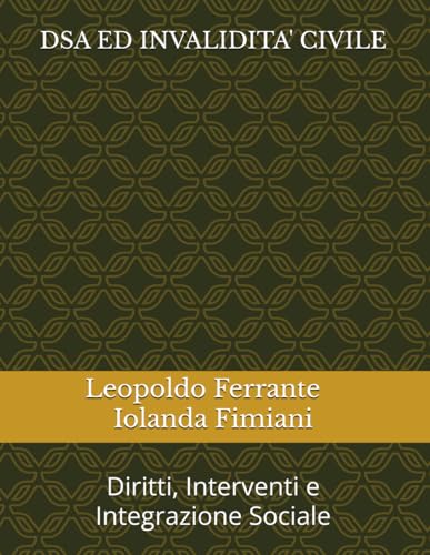 DSA ED INVALIDITA' CIVILE: Diritti, Interventi e Integrazione Sociale