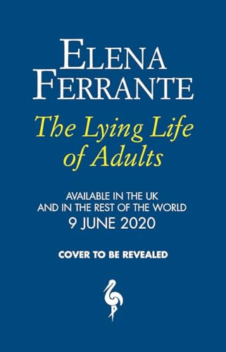 The Lying Life of Adults: A SUNDAY TIMES BESTSELLER The Lying Life of Adults: A SUNDAY TIMES BESTSELLER